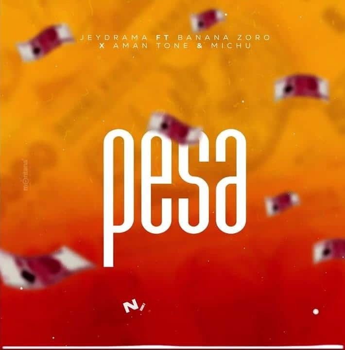 Audio: Jeydrama Ft Banana Zoro, Aman Tone & Michu - Pesa (Mp3 Download) - KibaBoy