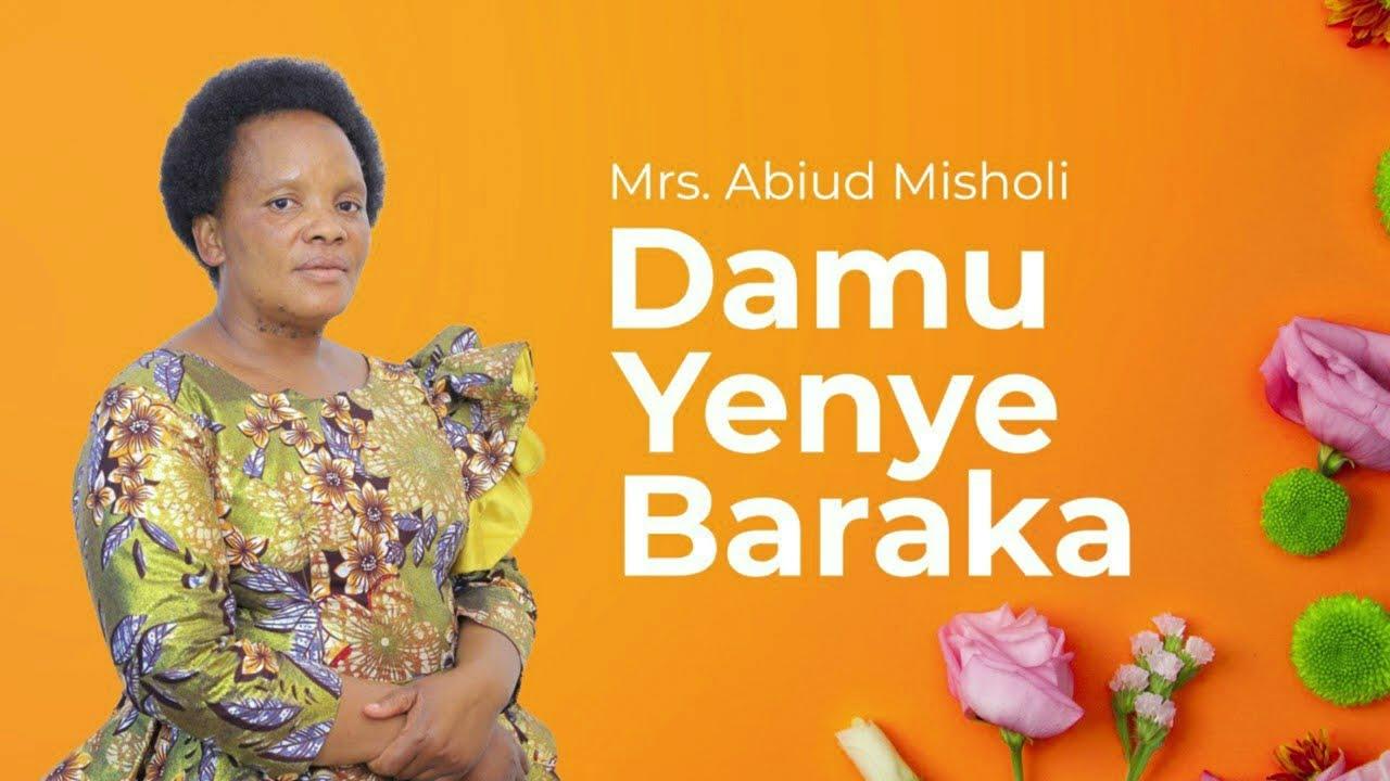 Damu Yenye Baraka By Mrs. Abiud Misholi