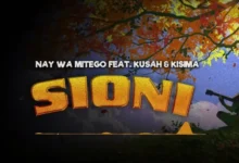 Sioni By Nay Wa Mitego Ft Kusah & Kisima Majabala