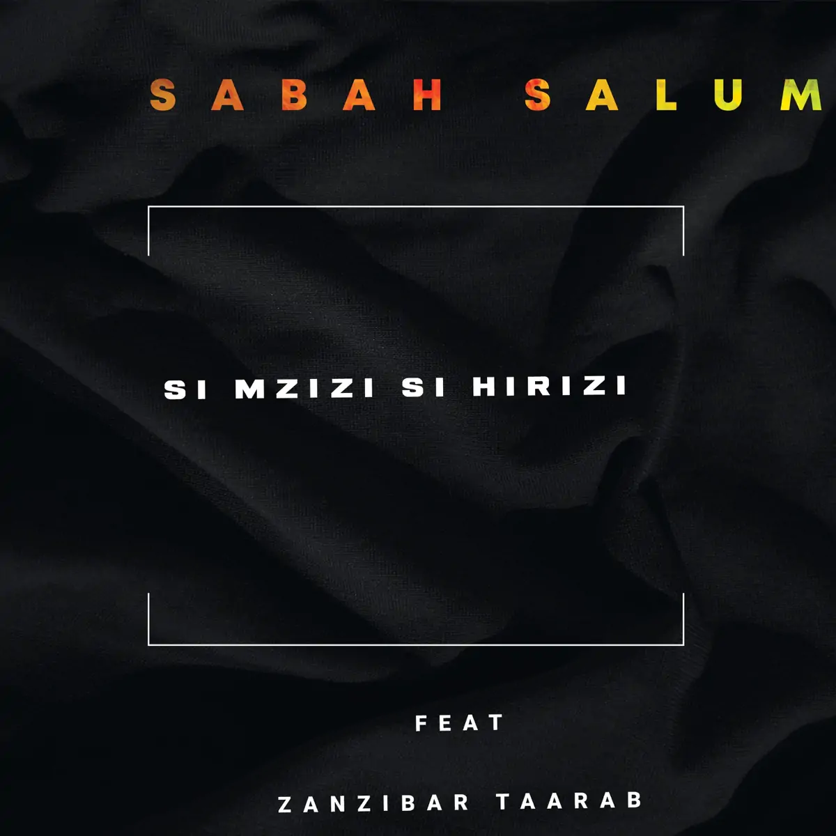 Si Mzizi Si Hirizi By Sabah Salum Ft Zanzibar Taarab