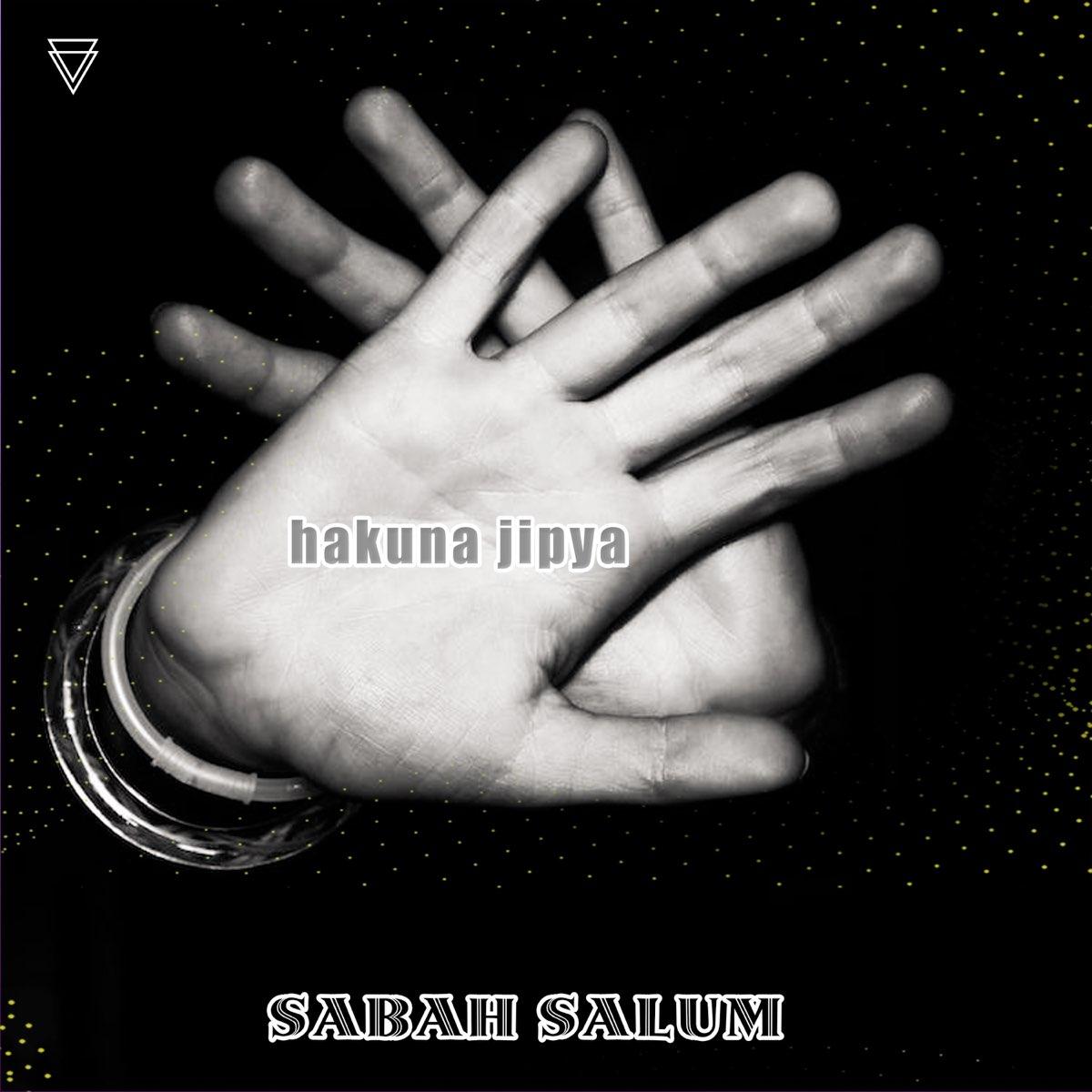 Hakuna Jipya By Sabah Salum