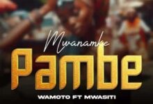 Wamoto ft Mwasiti - Mwanamke Pambe