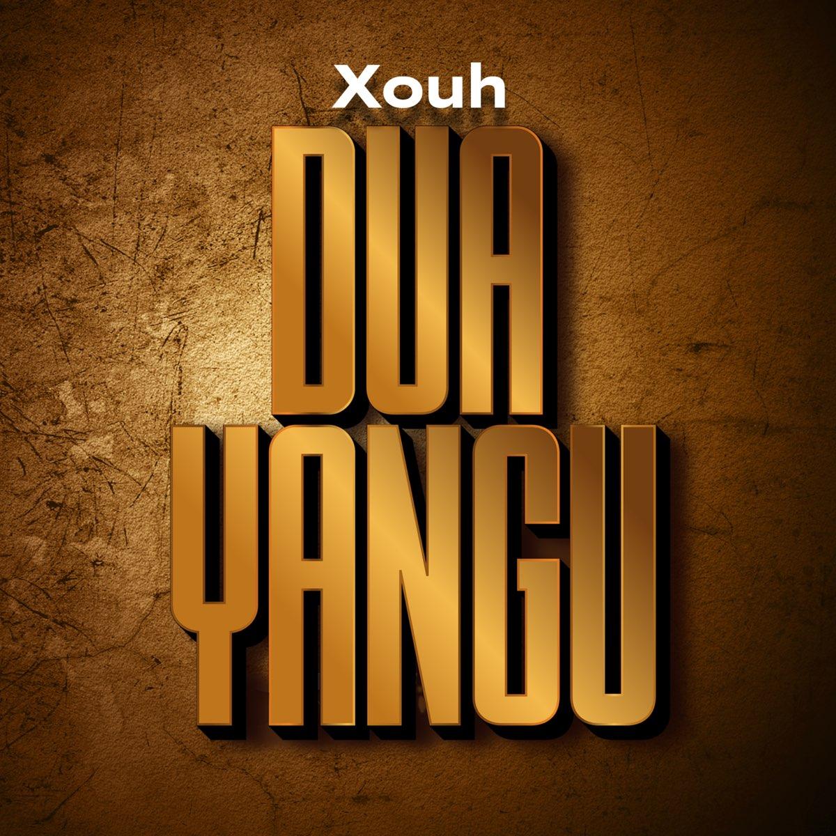 Dua Yangu By Xouh