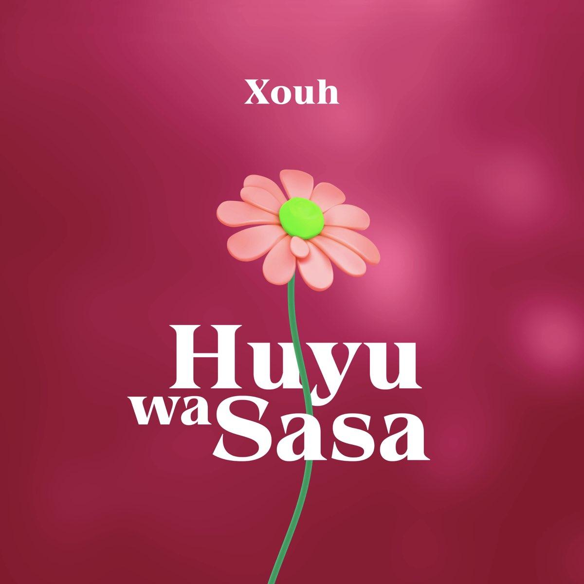 Huyu Wa Sasa By Xouh