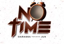 No Time By Darassa Ft Jux