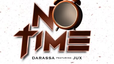 No Time By Darassa Ft Jux