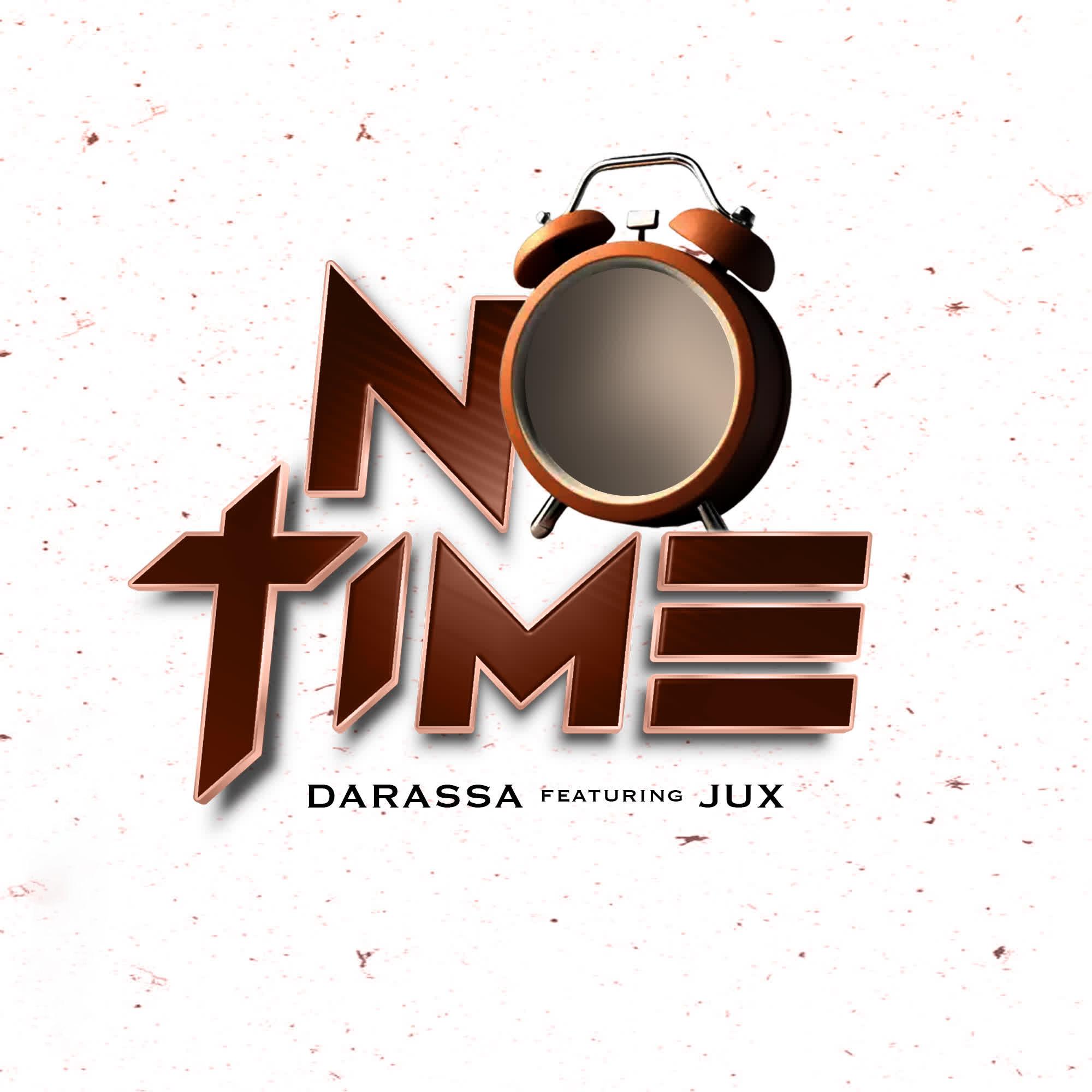 No Time By Darassa Ft Jux