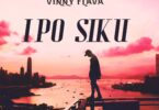 Ipo Siku By Vinny Flava