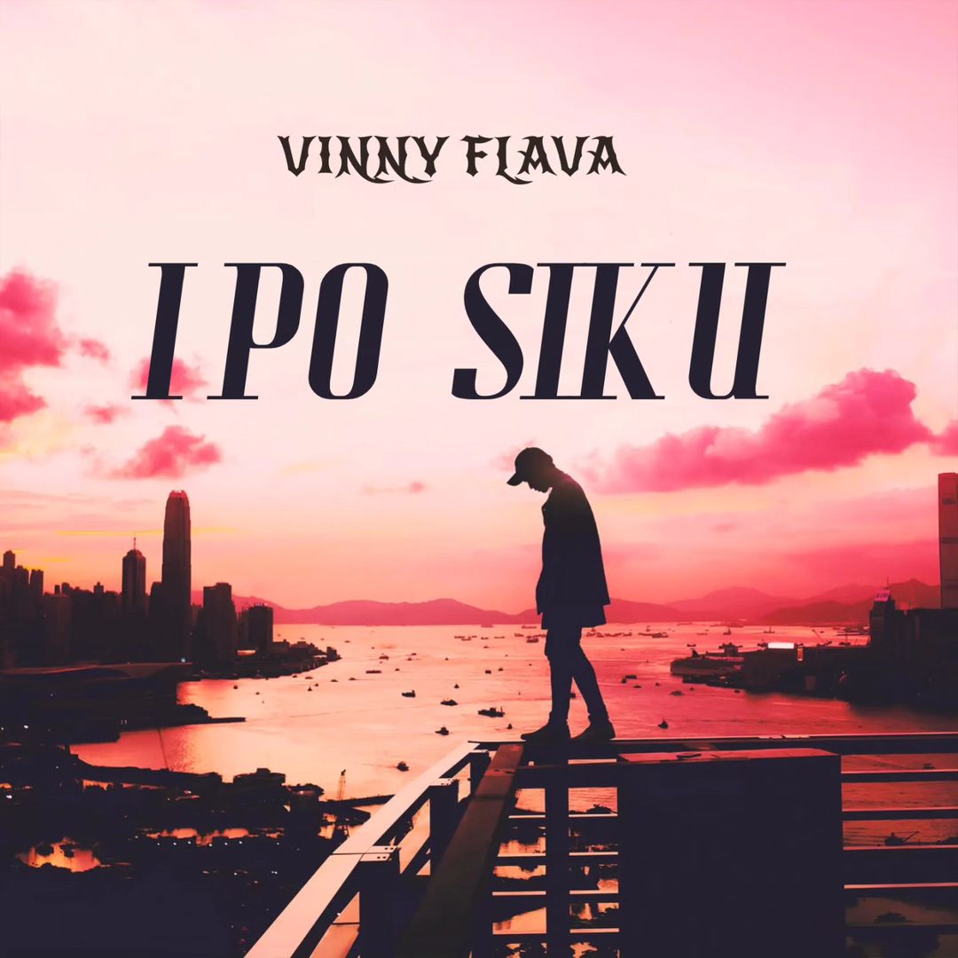 Ipo Siku By Vinny Flava