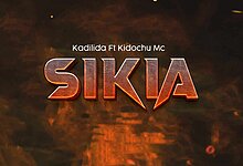 Kadilida Ft. Kidochu Mc - Sikia