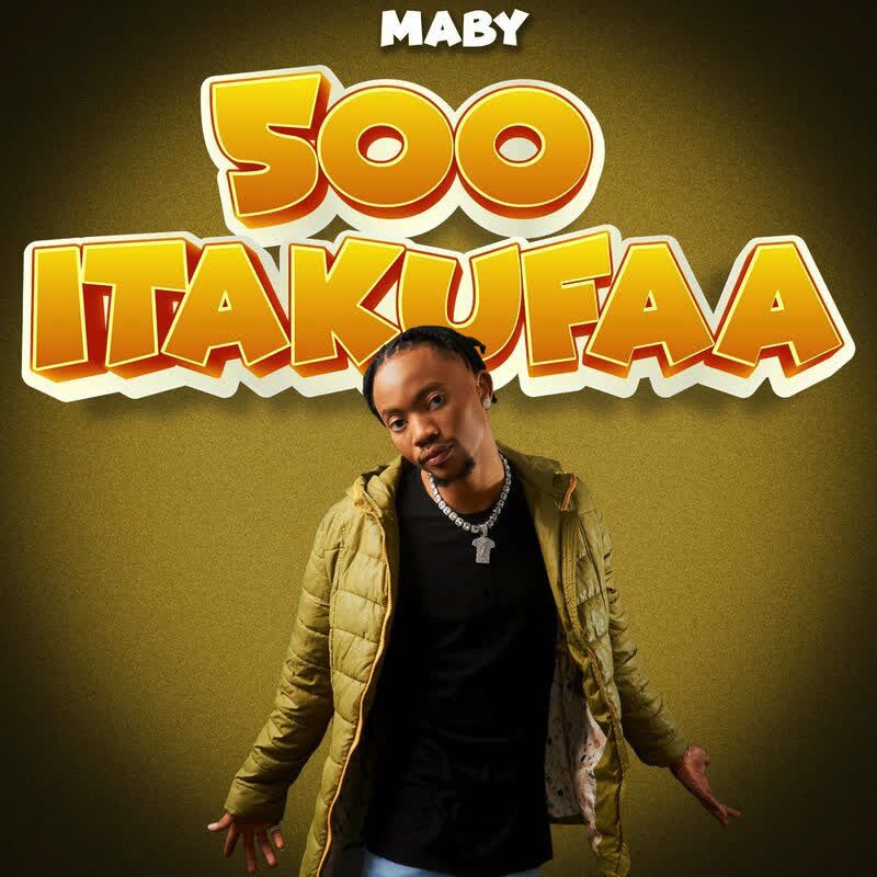 Maby - 500 Itakufaa