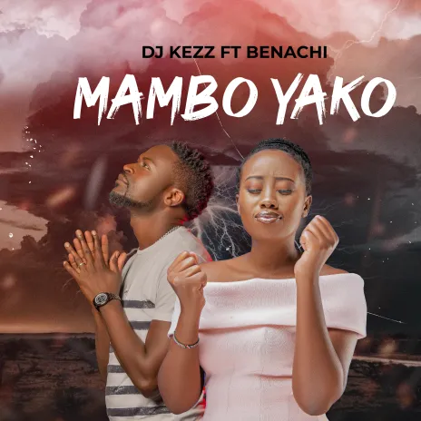 Dj Kezz Ft. Benachi - Mambo Yako