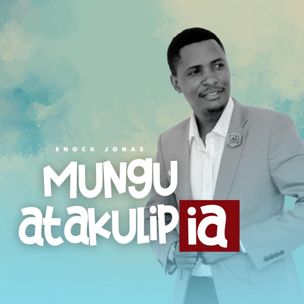 Enock Jona - Mungu Atakulipia