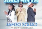 Jambo Squad Ft Zido Ngarenaro - Amefanya