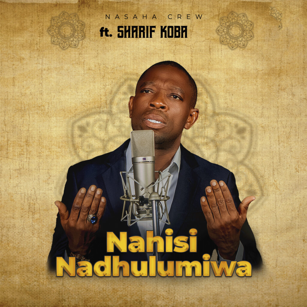 Nasaha Crew Ft Sharif Koba - Nahisi Nadhulumiwa