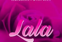 Suma Mnazaleti Ft. Lody Music - Lala