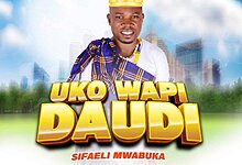 Sifaeli Mwabuka - Uko Wapi Daudi