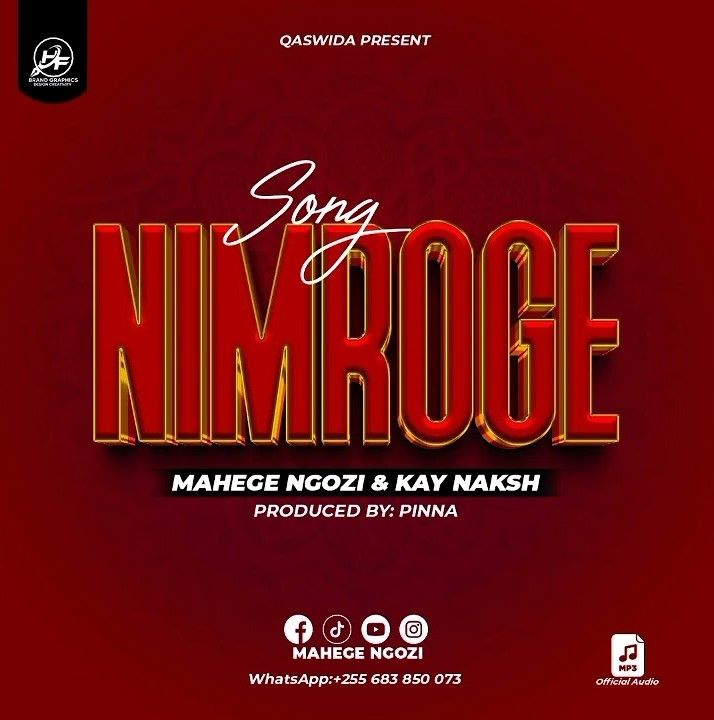 Mahege Ngozi Ft Kay Naksh - Nimroge