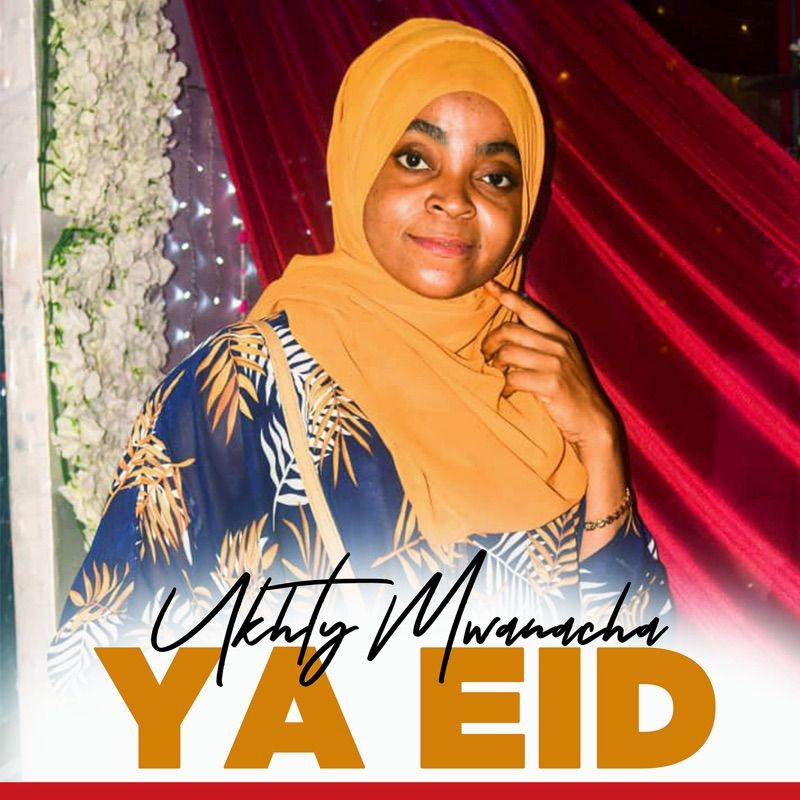 Ukhty Mwanacha - Ya Eid