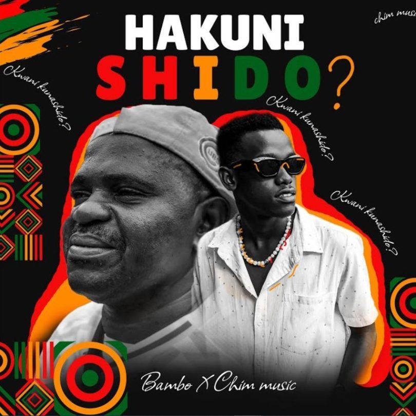 Bambo Ft. Chim Music - Hakuni Shido