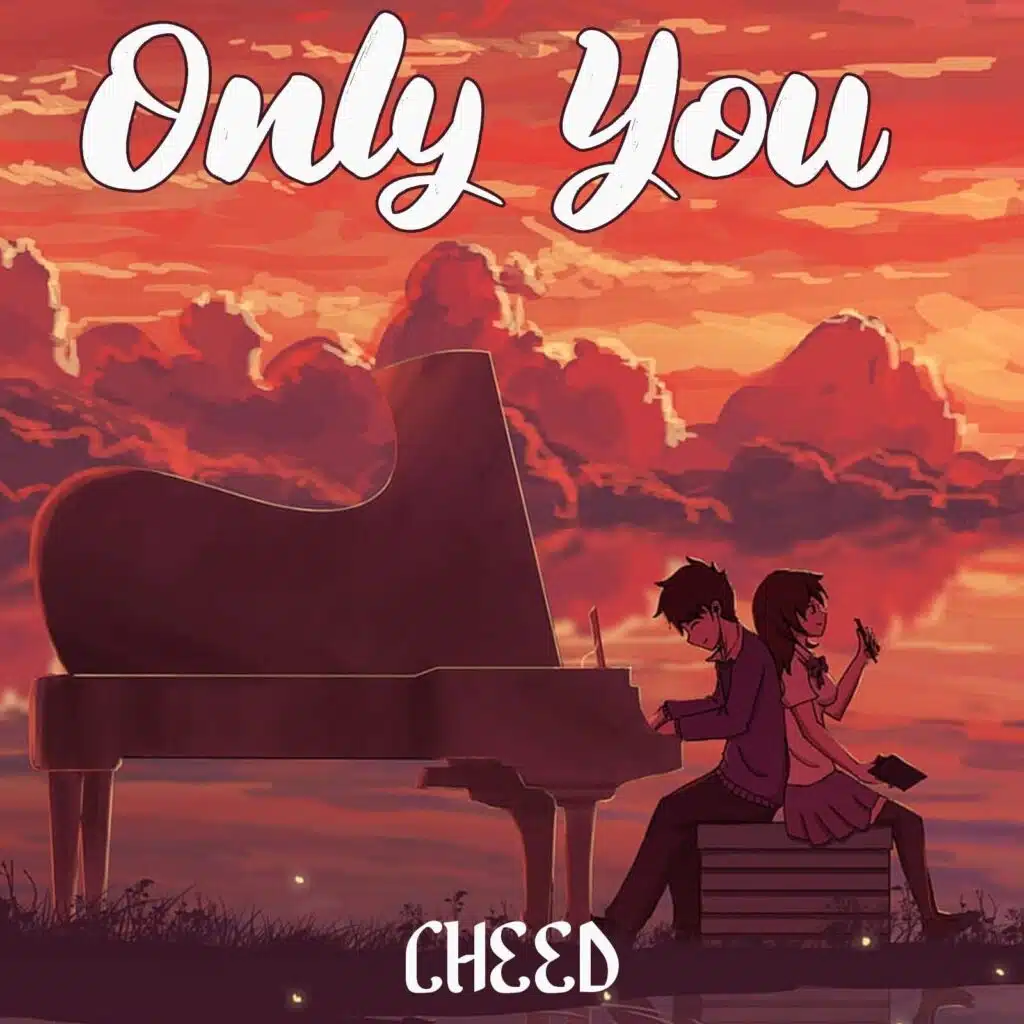 Cheed - Only You