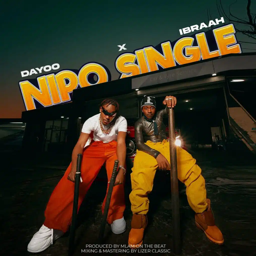 Dayoo Ft Ibraah - Nipo Single