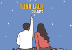 Dullayo - Tunalala