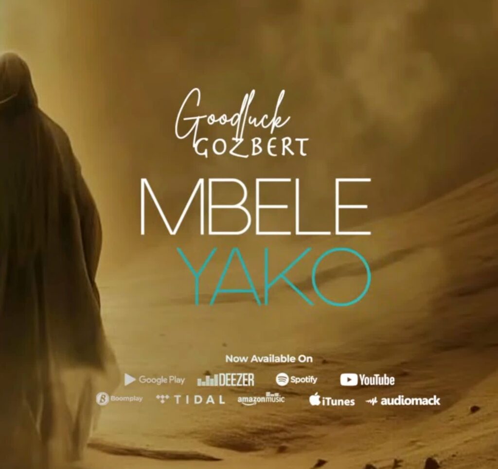 Goodluck Gozbert - Mbele Yako