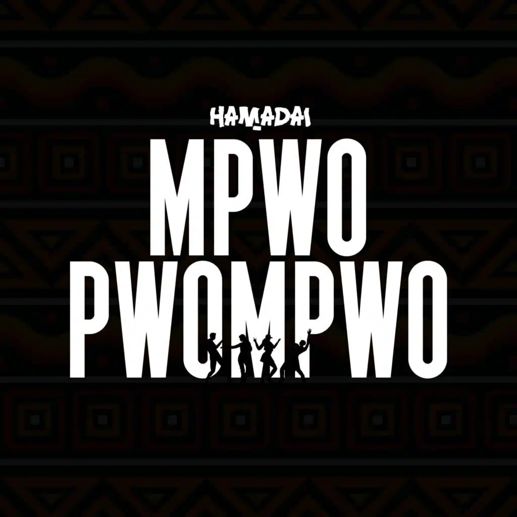 Hamadai - Mpwompwo