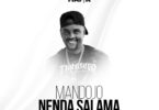 The Mafik - Mandojo Nenda Salama