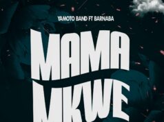 Yamoto Band - Mama Mkwe Ft Barnaba