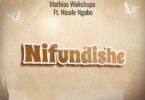 Mathias Walichupa - Nifundishe