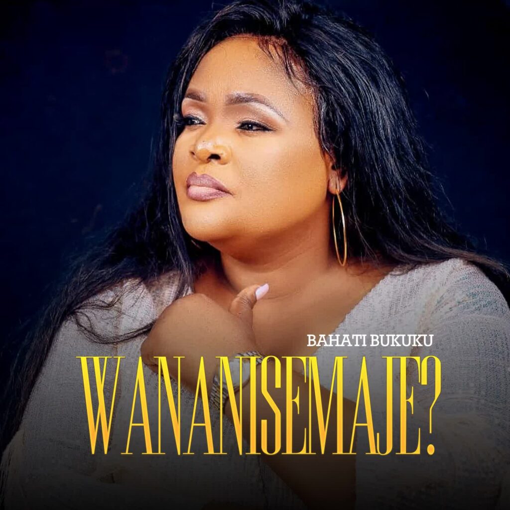 Bahati Bukuku - Wananisemaje