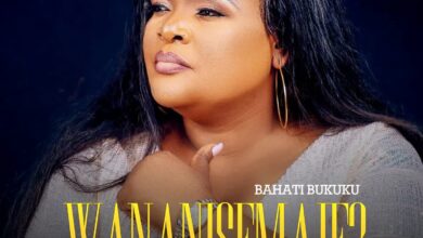 Bahati Bukuku - Wananisemaje