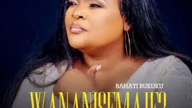 Bahati Bukuku - Wananisemaje