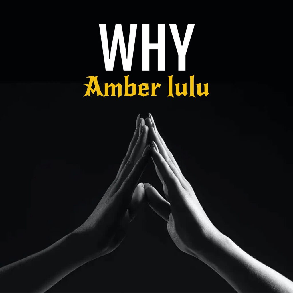 Amber Lulu - Why