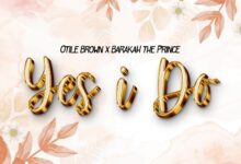 Otile Brown Ft Barakah The Prince - Yes I Do