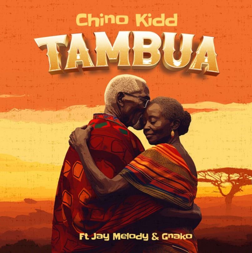 Chino Kidd - Tambua Ft Jay Melody & G Nako