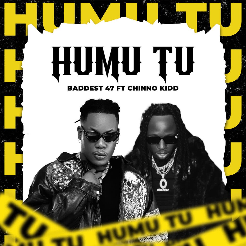 Baddest 47 - Humu Tu Ft. Chino Kidd