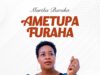 Martha Baraka - Ametupa Furaha