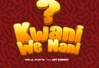 Meja Kunta Ft. Jay Combat – Kwani We Nani