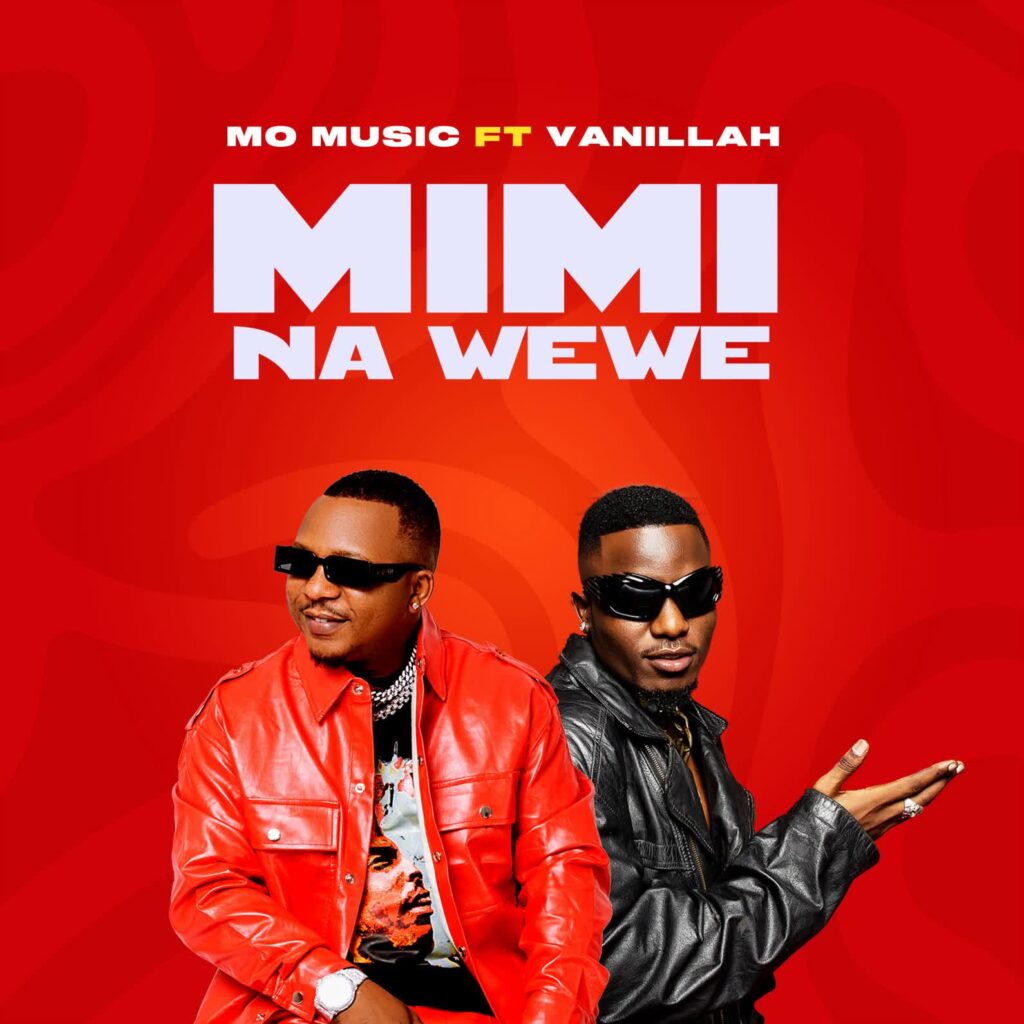 Mo Music Ft. Vanillah - Mimi Na Wewe