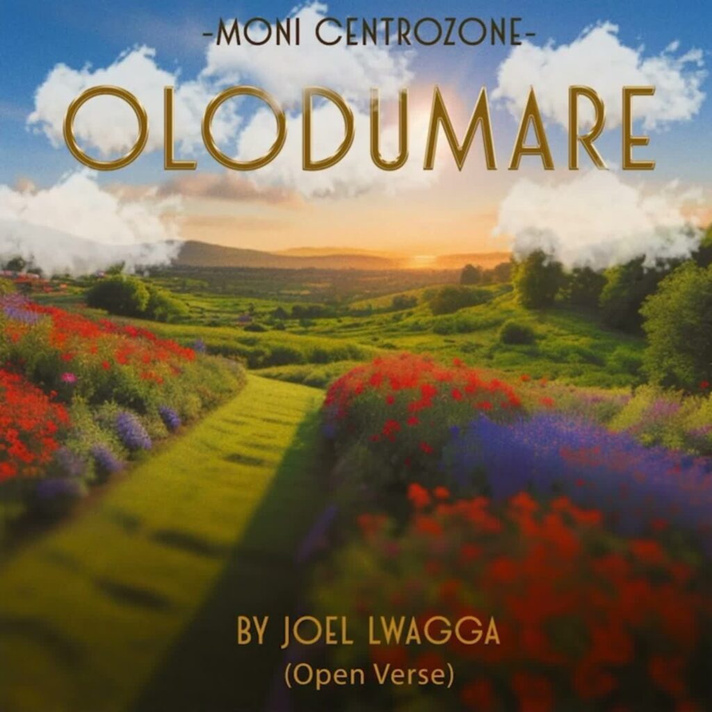 Moni Centrozone - Olodumare By Joel Lwaga (Open Verses)