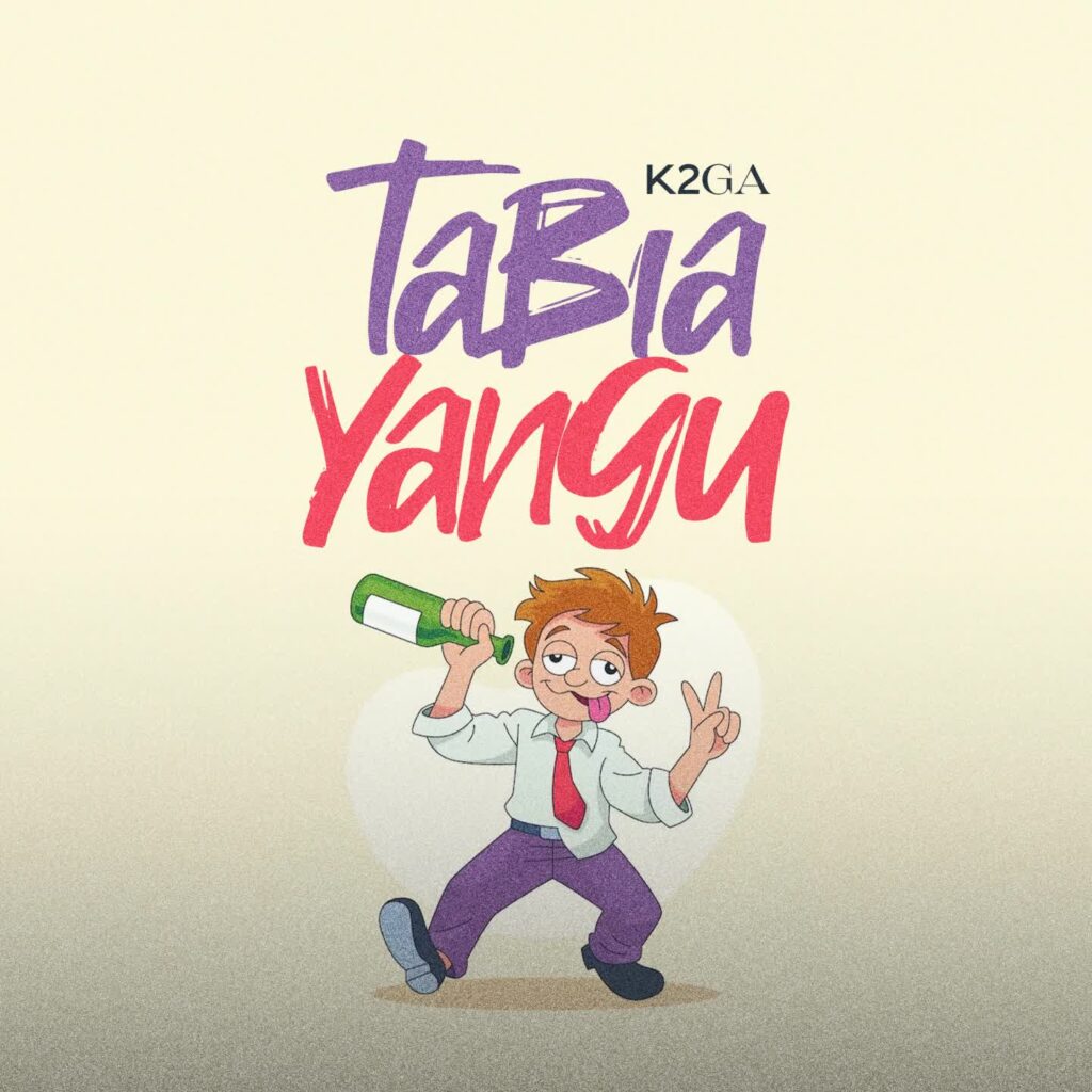 K2ga - Tabia Yangu