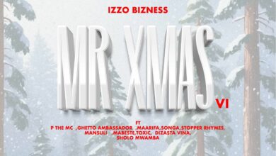 Izzo Bizness Ft. P The MC X Ghetto Ambassador X Maarifa x Songa X Stopper Ryhmes X MansuLi X Mabeste X Sholo Mwamba X Songa X Dizasta Vina X Toxic - Mr XMas VI