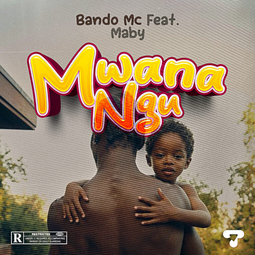 Bando Ft. Maby - Mwanangu