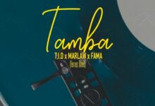 Tid Ft Marlaw X Fama - Tamba