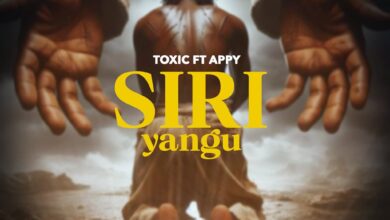 Toxic Ft. Appy - Siri Yangu