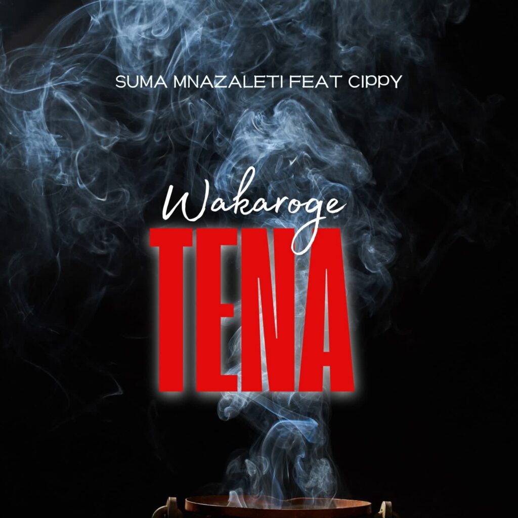 Suma Mnazaleti Ft. Cippy - Wakaroge Tena