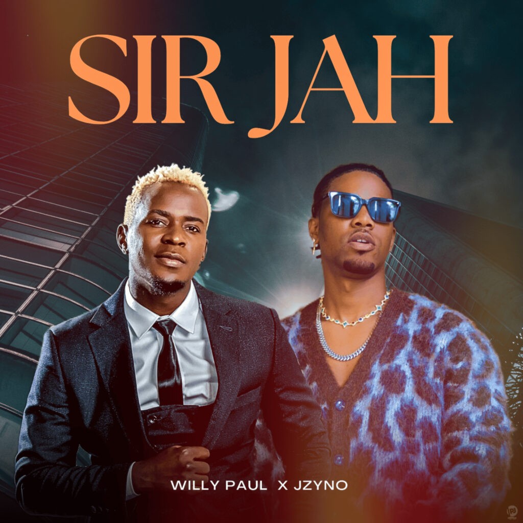 Willy Paul Ft Jzyno - Sir Jah